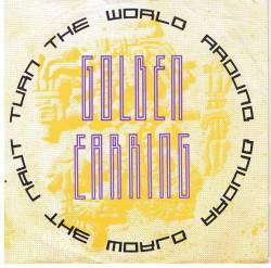 Golden Earring : Turn the World Around
